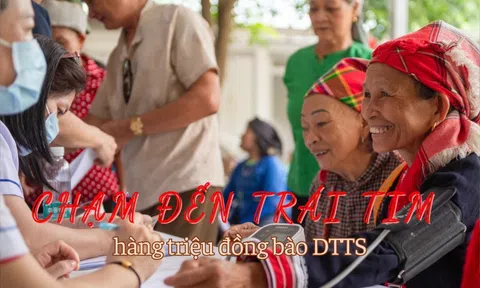 Chạm đến trái tim hàng triệu đồng bào DTTS
